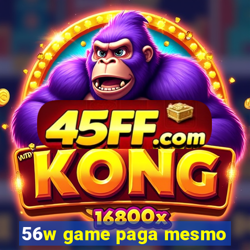 56w game paga mesmo